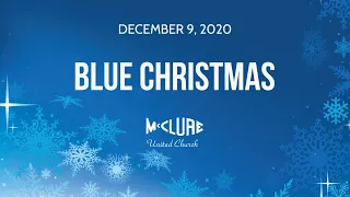Blue Christmas | December 9, 2020 | McClure United Church