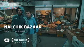 Nalchik Bazaar — Main Market in Kabardino-Balkarian Republic, North Caucasus | 4K ASMR