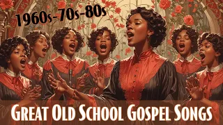 50 Greatest Old School Gospel Music of All Time | The Best Old School Gospel Songs of 60s-70s-80s