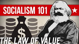 Marx's Law of Value: Intro to Marxist Economics | Socialism 101