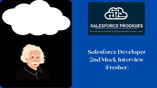 Salesforce Developer Mock Interview(2nd - Fresher)