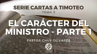 Chuy Olivares - El carácter del ministro - Parte 1