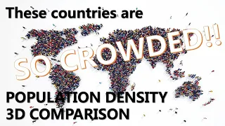 Does your country in the list? Most crowded countries in the world👫👫👫🏻👫🏼👫🏽👫🏾👫🏿 | 3D Size Comparison