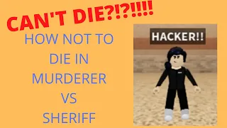 How not to die in murderer vs sheriff. *EASY*  |  Roblox