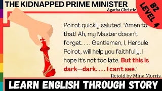 Learn English Through Story | The Kidnapped Prime Minister by Agatha Christie⭐Level 4⭐B2⭐