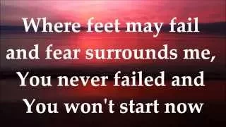 Where Feet May Fail (Oceans) - Hillsong United - LYRICS