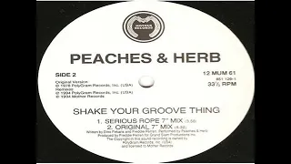 Peaches & Herb - Shake Your Groove Thing - ( Original 7" Mix )