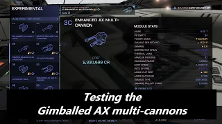 Elite Dangerous... Testing the Gimballed AX multi cannons.