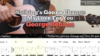 Nothing's Gonna Change My Love For You - George Benson | Guitar Fingerstyle Tabs + Chords + Lyrics