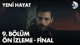 Yeni Hayat 9. Bölüm Ön İzleme - FİNAL