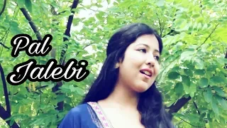 Pal - Jalebi | Female Cover | Arijit Singh | Shreya Ghoshal | Varun Mitra | Rhea Chakraborty