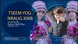 Tseem Yog Nraug Xwb - Zeb Nus Thoj ( Audio ) 16/07/2022