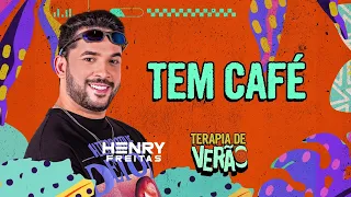 TEM CAFÉ - Henry Freitas (Terapia de Verão)