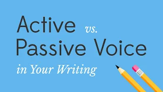 Active vs  Passive Voice in Your Writing
