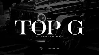 Fredo - Top G (BIG BABY CASE Remix)