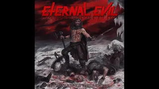 Eternal Evil - The Warriors Awakening Brings the Unholy Slaughter (Full Album, 2021)