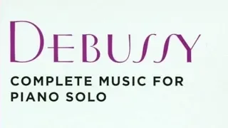 6 Hours Debussy: Complete Music for Piano Solo