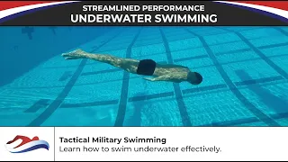 Tactical Military Swimming Lesson / Learn to Swim Underwater Effectively / Streamlined Performance