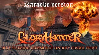 Holy Flaming Hammer of Unholy Cosmic Frost - GLORYHAMMER (Karaoke)