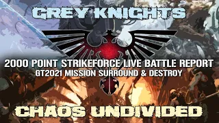 Chaos Undivided vs Grey Knights || 2000 Point 9th Edition Strikeforce Live Battle Report