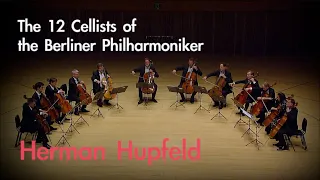 The 12 Cellists of the Berliner Philharmoniker - Herman Hupfeld : As time goes by | OPUS Masters