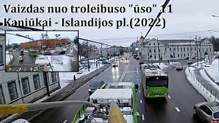 Vaizdas nuo troleibuso "ūso" 11 Kaniūkai - Islandijos pl.(2022)