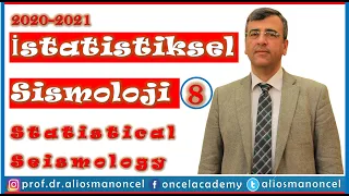 İstatistiksel Sismoloji: Ders 08