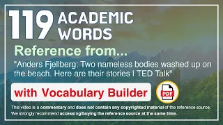 119 Academic Words Ref from "Two nameless bodies washed up on the beach. Here are their [...], TED"