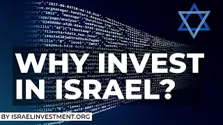 WHY INVEST IN ISRAEL? 5 KEY REASONS WHY TO INVEST INVEST IN ISRAEL