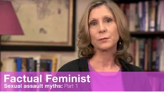 Sexual assault myths: Part 1 | FACTUAL FEMINIST