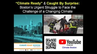 “Climate Ready” & Caught By Surprise: Boston’s Struggle to Face the Challenge of a Changing Climate