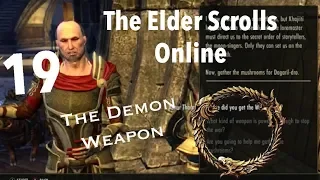 The Elder Scrolls Online Part 19-“The Demon Weapon”