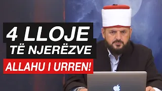 4 lloje të njerëzve Allahu i urren! - Dr. Shefqet Krasniqi