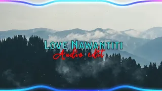 「Love Nawantiti- Elgrande Toto」🎧[Slowed+Reverb] Audio Edit !! ✨