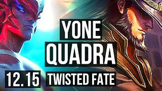 YONE vs TF (MID) | Quadra, 600+ games, Legendary | EUW Master | 12.15