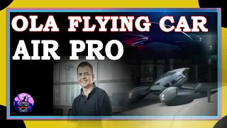 OLA FLYING CAR || OLA AIR PRO || The world's first fully autonomous electric flying car