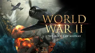 World War II: The Battle of Midway | Full Movie (Feature Documentary)