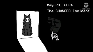 May 24, 2025 The Changed Incident