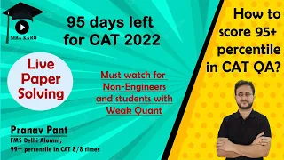 How to score 95+ %ile in QA section of CAT 2022? Live Paper Solving | Must watch for Non-Engineers