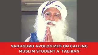 Sadhguru apologizes on calling Muslim Student at LSE a 'Taliban'