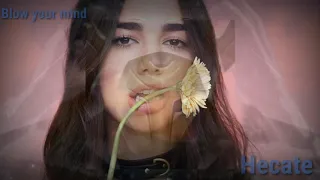 Dualipa - Blow Your Mind [Remix] By: Hecate