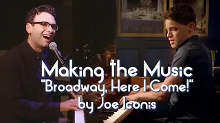 Making the Music: How Joe Iconis Wrote SMASH's "Broadway, Here I Come!"