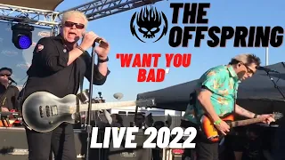 The Offspring - Want You Bad LIVE 2022
