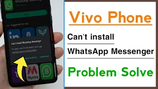 Vivo Phone Can't install WhatsApp Messenger