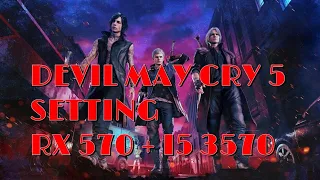 DEVIL MAY CRY 5, SETTING RX 570 + I5 3570