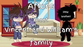 Aftons meets William and Vincent's family; part 1 || FNAF || read desc