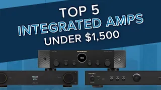 ⭐ Our Picks for the Top 5 Integrated Amplifiers Under $1,500 for 2024!