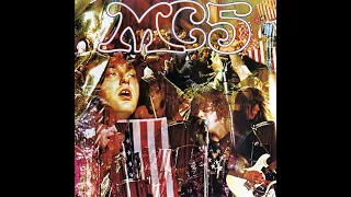 MC5 - Kick Out the Jams, 1969 - Full Album