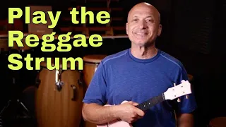How to Play the Reggae Strum on Ukulele