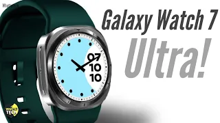 Galaxy Watch 7 Ultra - NEW ERA.. Samsung!